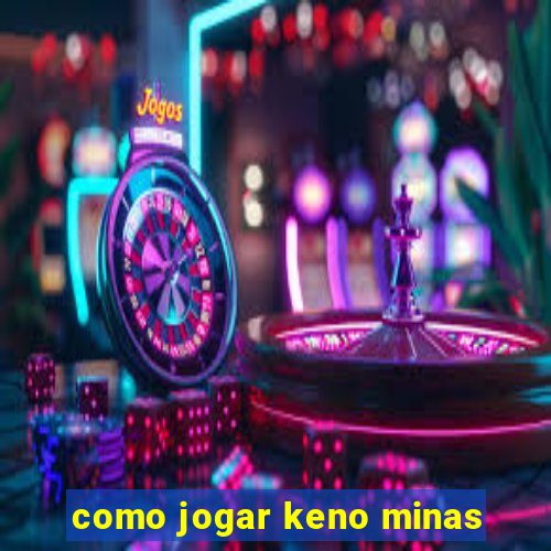 como jogar keno minas